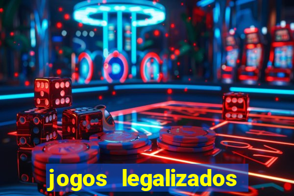 jogos legalizados no brasil